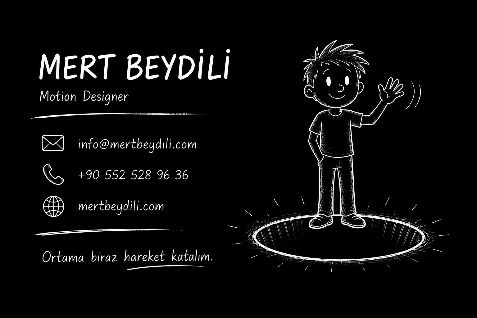 Mert Beydili — Motion Designer. E-posta: info@mertbeydili.com, Telefon: +90 552 528 96 36, Web: mertbeydili.com
